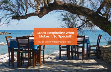 chrispy-waterpark-greek-hospitality-blogcover-canva-29-07-2025 Greek Hospitality