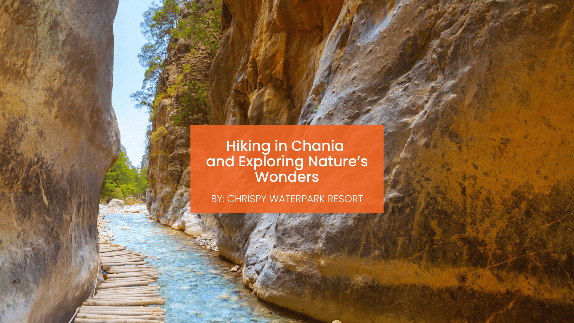 chrispy-waterpark-hiking-in-chania-blogcover-canva-31-07-2025 Hiking in Chania