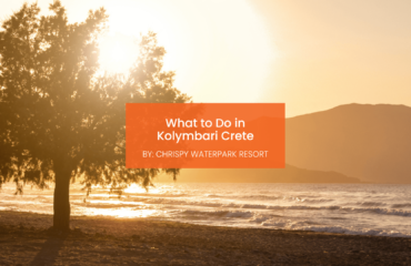 chrispy-waterpark-what-to-do-in-kolymbari-cover-canva-31-07-2025 Kolymbari Crete