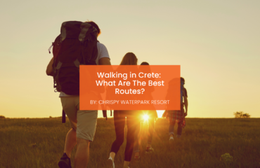 chrispy-waterpark-walking-in-chania-blogcover-canva-04-08-2025 Walking in Crete