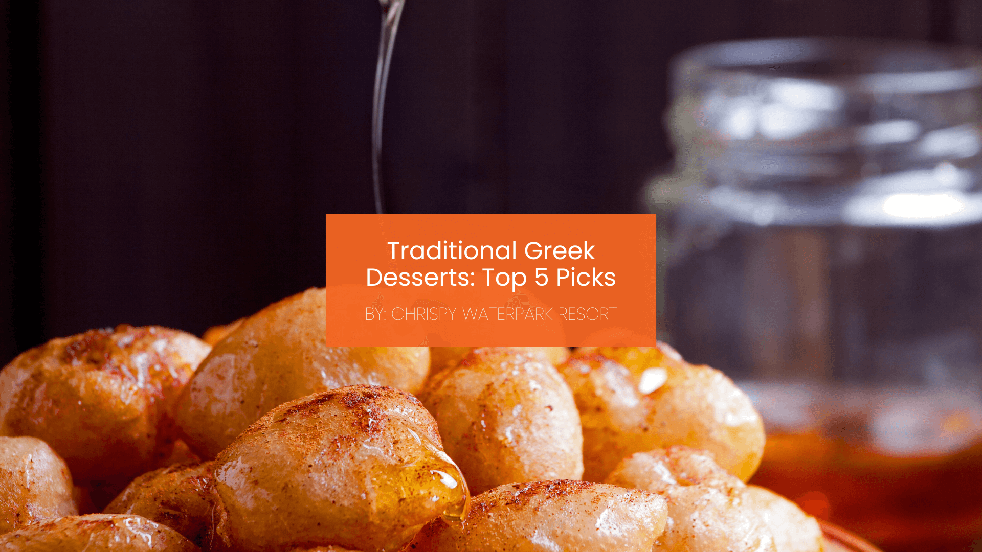 chrispy-traditional-greek-desserts-blogcover-canva-20-08-2025 Traditional Greek Desserts