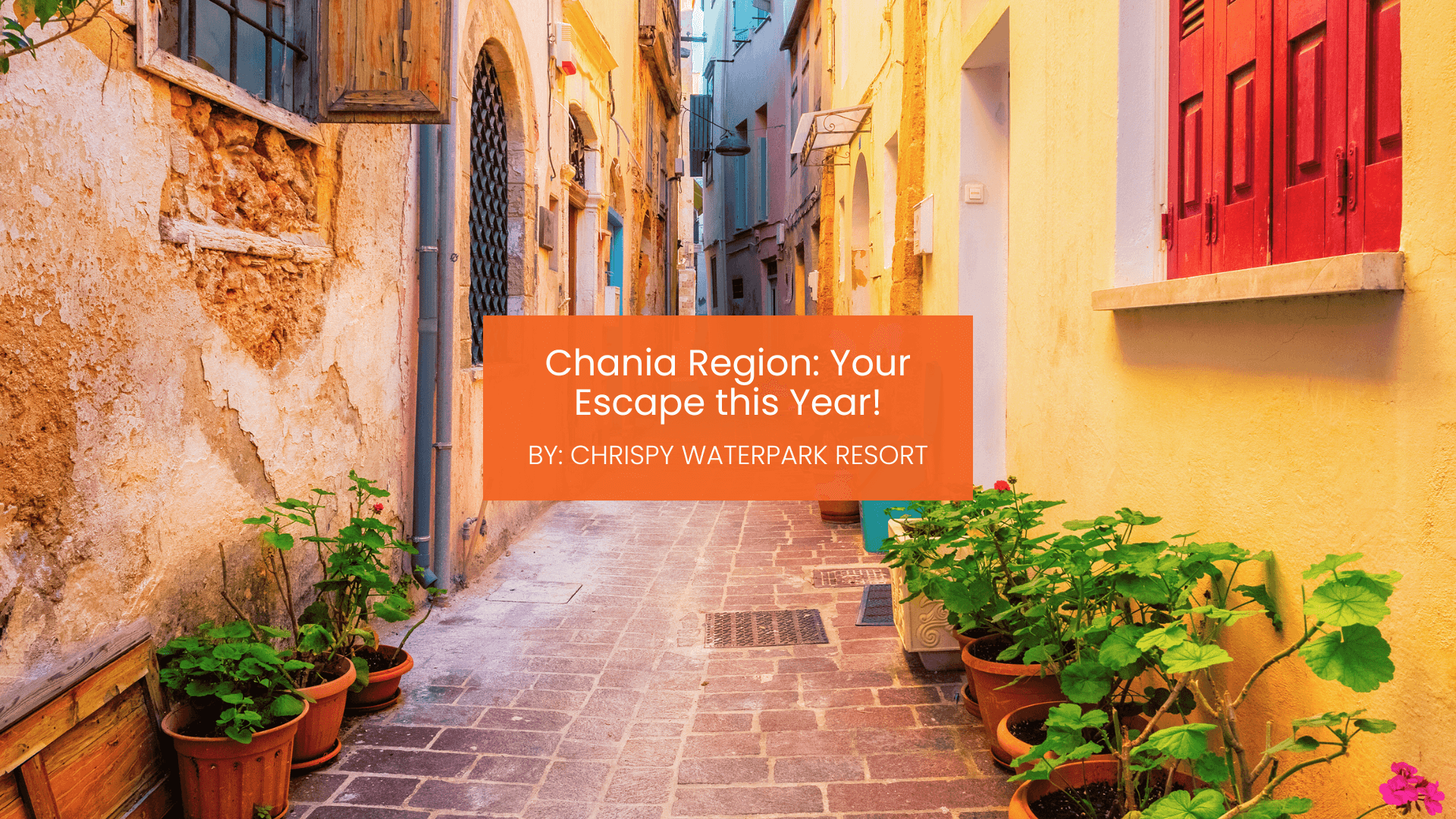 chrispy-waterpark-chania-region-blogcover-canva-10-09-2025 Chania Region