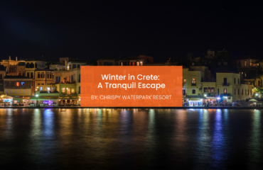 chrispy-waterpark-winter-in-crete-blogcover-canva-11-09-2025 winter in crete