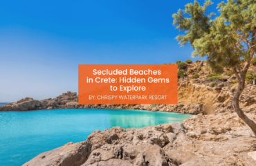 chrispy-waterpark-secluded-beaches-in-chania-blogcover-canva-11-09-2025 Secluded Beaches in Crete