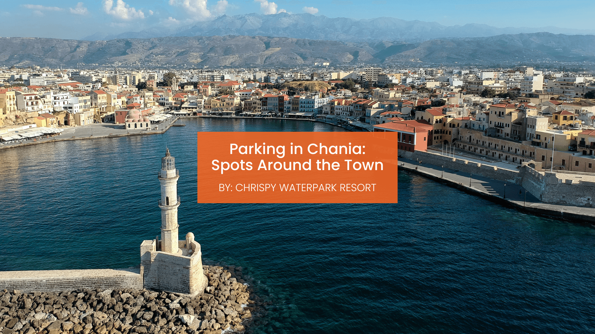 chrispy-waterpark-parking-in-chania-blogcover-canva-11-09-2025 Parking in Chania