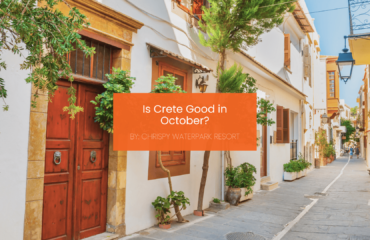 chrispy-is-crete-good-in-octoberblogcover-canva-20-08-2025 Is Crete Good in October